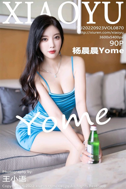 [XIAOYU语画界]2022.09.23 VOL.870 杨晨晨Yome[90+1P／762MB]