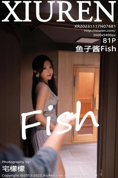 [Xiuren秀人网]2023.11.17 NO.7681 鱼子酱Fish[81+1P/628MB]