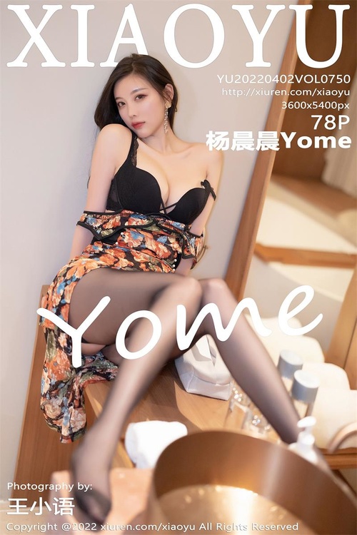 [XIAOYU语画界]2022.04.02 VOL.750 杨晨晨Yome[78+1P／676MB]