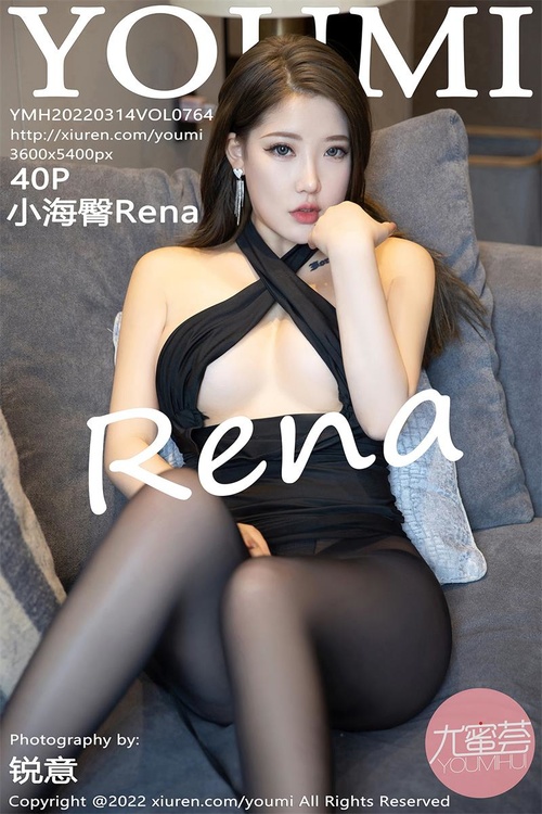 [YouMi尤蜜荟]2022.03.14 VOL.764 小海臀Rena[40+1P／390MB]