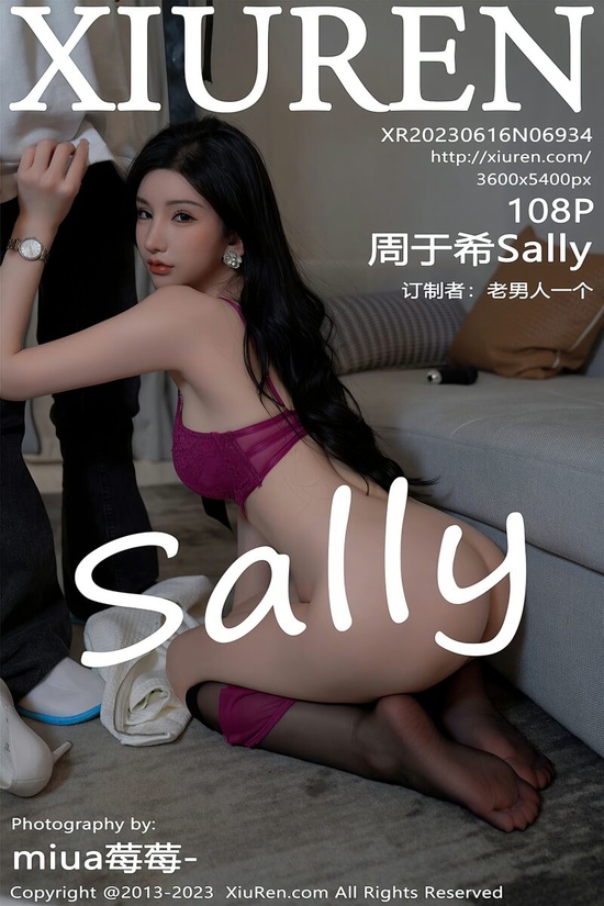 [Xiuren秀人网]2023.06.16 NO.6934 周于希Sally[108+1P／891MB]