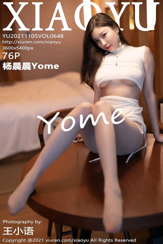 [XIAOYU语画界]2021.11.05 VOL.648 杨晨晨Yome[76+1P／668MB]