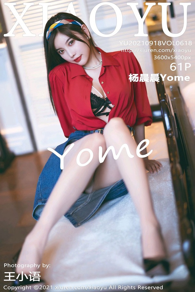 [XIAOYU语画界]2021.09.18 VOL.618 杨晨晨Yome[61+1P／550MB]