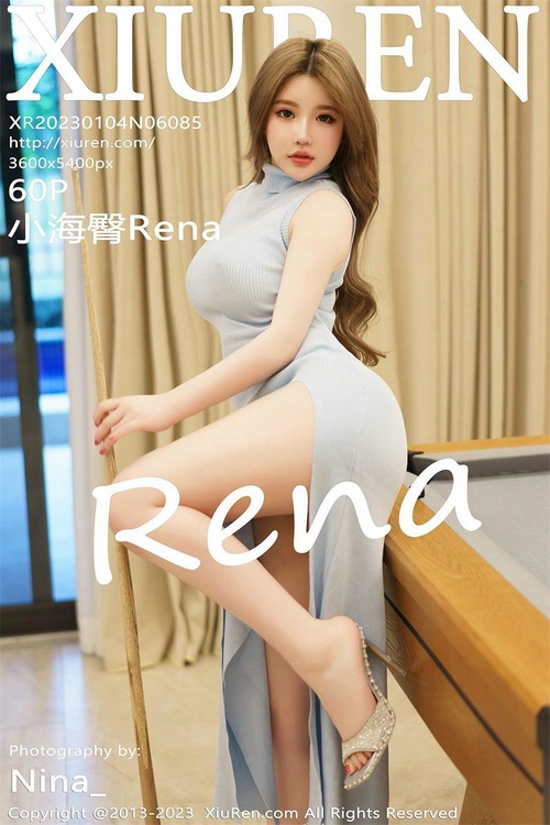 [Xiuren秀人网]2023.01.04 NO.6085 小海臀Rena[60+1P／370MB]